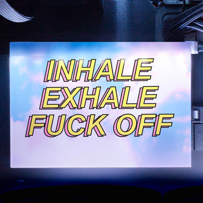Inhale Exhale Fuck Off RGB HDD Cover Horizontal