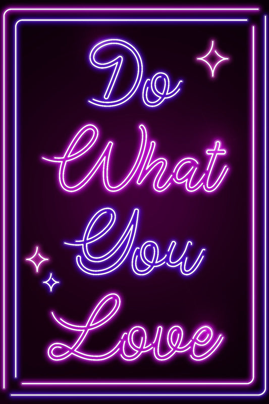 Neon Do What You Love