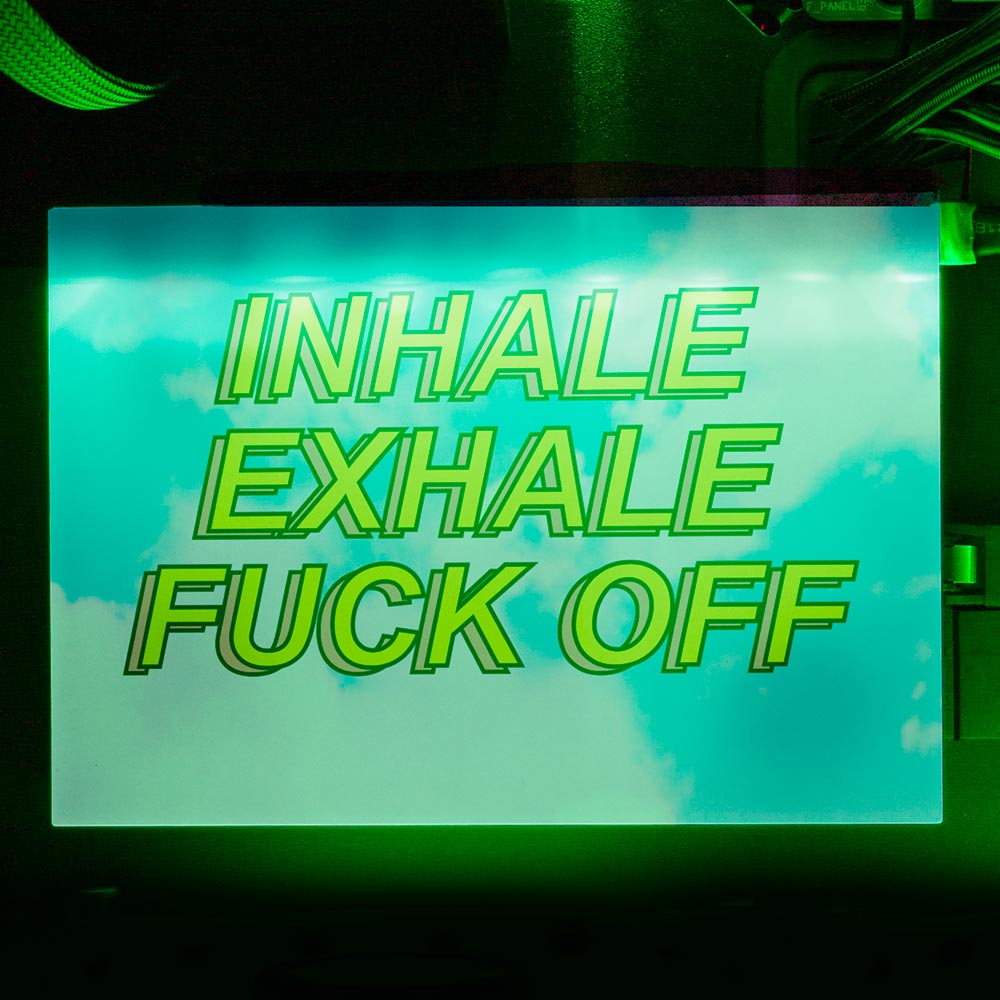 Inhale Exhale Fuck Off RGB HDD Cover Horizontal - Javilostcontrol - V1Tech