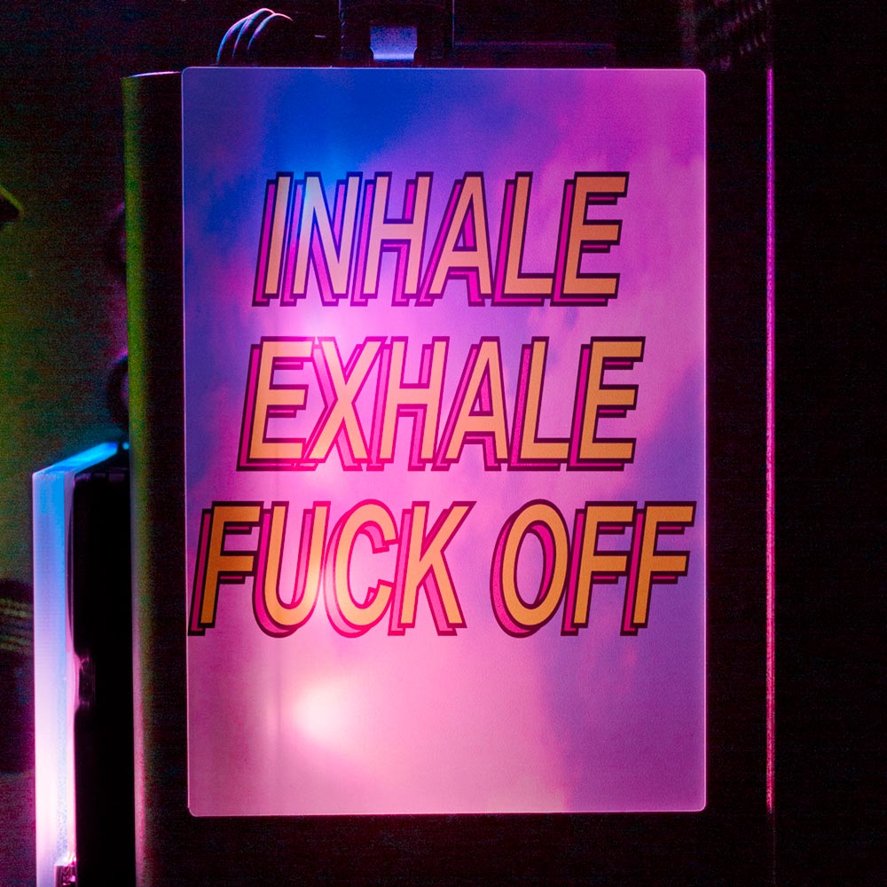 Inhale Exhale Fuck Off RGB SSD Cover Vertical - Javilostcontrol - V1Tech