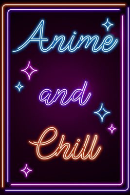 Neon Anime and Chill Plexi Glass Wall Art